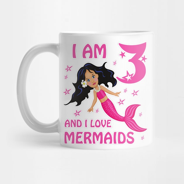 Kids Girl Birthday 3 Three Years Who Loves Mermaids Tshirt by Antzyzzz